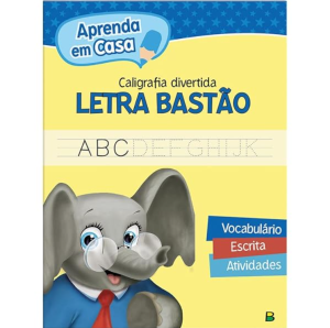 Aprenda em casa Exercitando a Escrita: Letra Bastão      