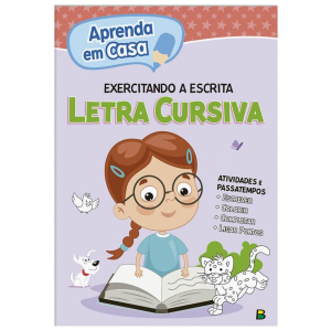 Aprenda em casa Exercitando a Escrita: Letra Cursiva      